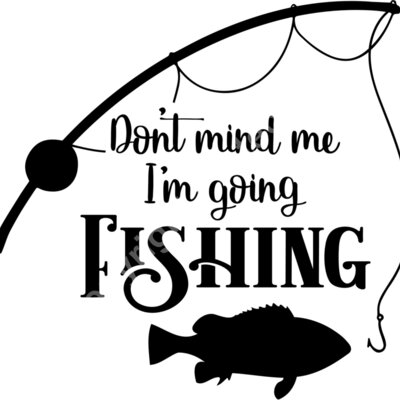 dont mind me im going fishing Thumbnail