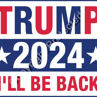 trump 2024 ill be back campaign sign red blue white theme Thumbnail