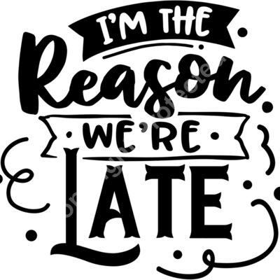Im the reason were late Thumbnail