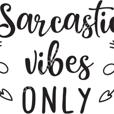 Sarcastic Vibes Only Thumbnail