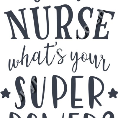 I m a nurse what s your super power 01 Thumbnail
