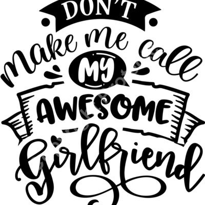 Dont make me call my girlfriend Thumbnail