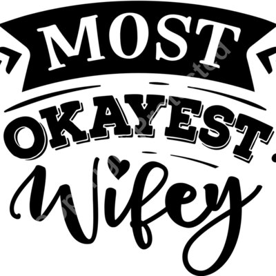Most okayest wifey Thumbnail