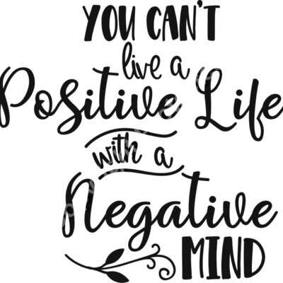 You can t live a positive life with a negative mind Thumbnail