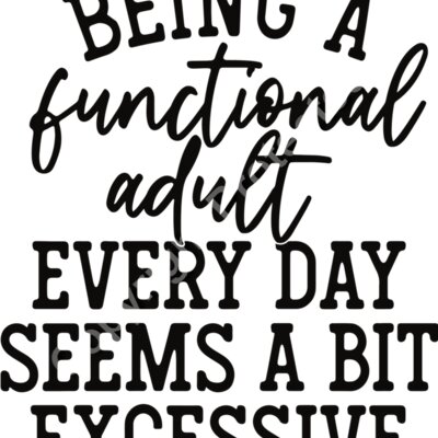 being a functional adult excessive Thumbnail