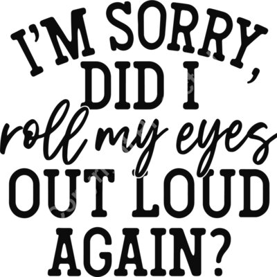 im sorry did i roll my eyes out loud again Thumbnail