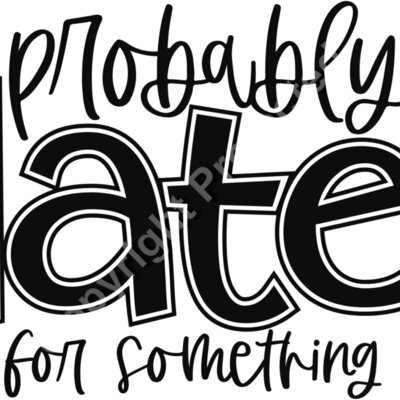 ProbablyLateForSomething Thumbnail