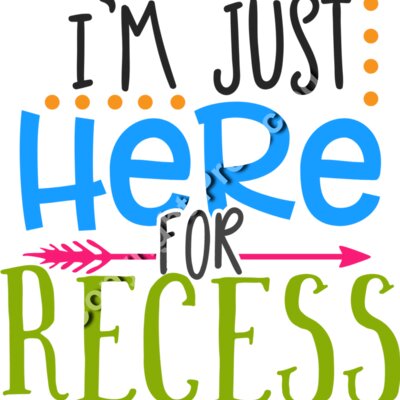 I m just here for recess Thumbnail