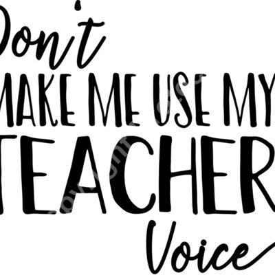 Don t Make Me Use My Teacher Voice Thumbnail