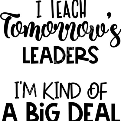 I Teach Tomorrow s Leaders Thumbnail